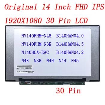 14 colių, 30 pin ekrano IPS 1920*1080 NV140FHM-N48 NV140FHM-N3K N4K N3B N4H N44 N45 B140HAN04.0 B140HAN04.5 N140HCA-EAC LP140WFA
