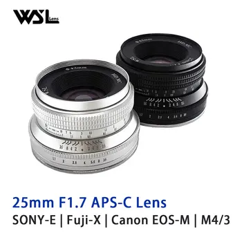 Wesley WSL 25mm F1.7 Objektyvas ir APS-C Rankinis Fokusavimas Lente Sony E Fuji XF Fuijifilm F Canon EOS-M M4/3 Mount Mirrorless Fotoaparatai